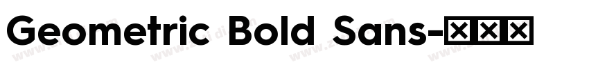 Geometric Bold Sans字体转换 Geometric Bold Sans字体转换